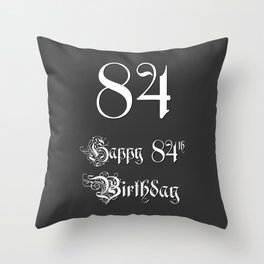 [ Thumbnail: Happy 84th Birthday - Fancy, Ornate, Intricate Look Throw Pillow ]