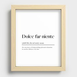Sweetness of doing nothing - Dolce far niente - Me time Recessed Framed Print