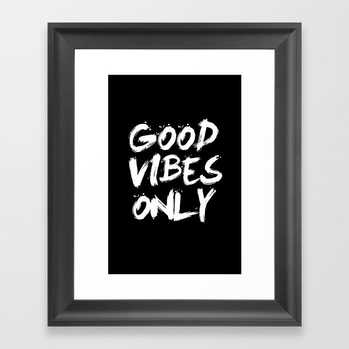 Good Vibes Only Framed Art Print