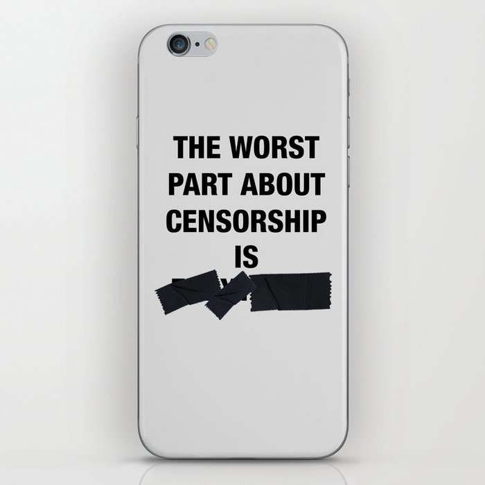 The Worst Part About Censorship  iPhone Skin