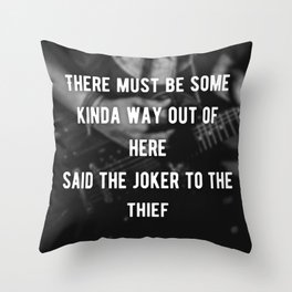 Said The Joker To The Thief Throw Pillow