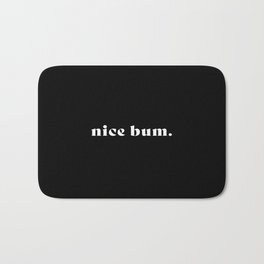 nice bum. (black background serif font) Bath Mat | Funny, Shower, Font, Trendy, Serif, Feminine, Cute, Nicebum, Text, Black And White 