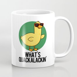 What's Quackalackin Cute Duck Pun Coffee Mug