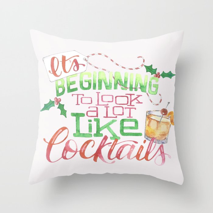 It's Beginning to Look A Lot Like Cocktails Throw Pillow
