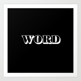 word Art Print | Men, White, Graphicdesign, Women, Wallart, Black, Pillow, Gift, Shirt, Word 