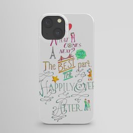 The Happily Ever After iPhone Case