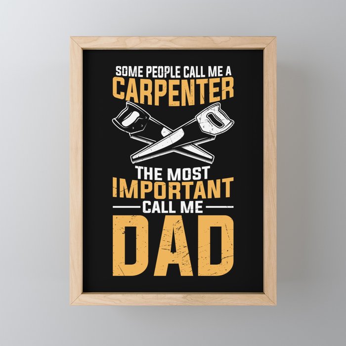 Funny Carpenter Dad Saying Framed Mini Art Print