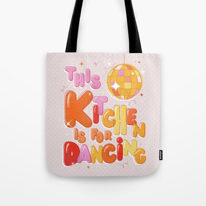 This Kitchen Is For Dancing Tote Bag