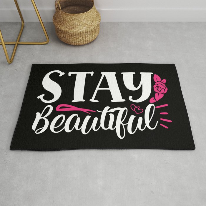 Stay Beautiful Pretty Women's Quote Rug