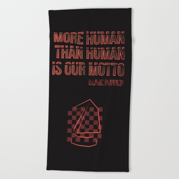 More human than human.Blade Runner Beach Towel