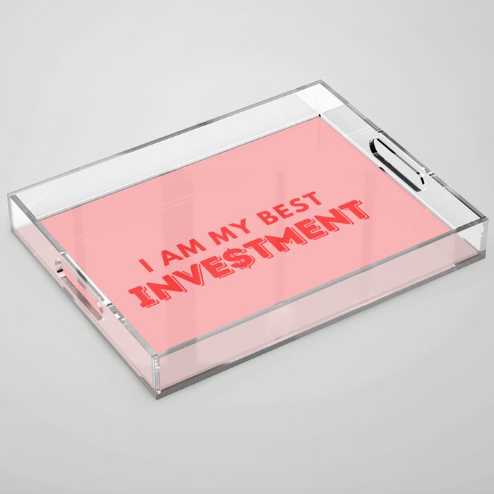 I Am My Best Investment Acrylic Tray