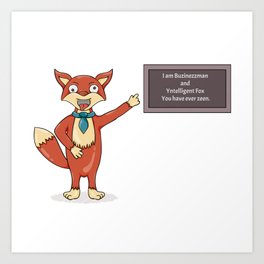 Foolish fox.Misspelled text as a sign of madness. Art Print