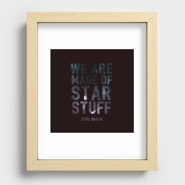 We Are Made of Star Stuff Recessed Framed Print