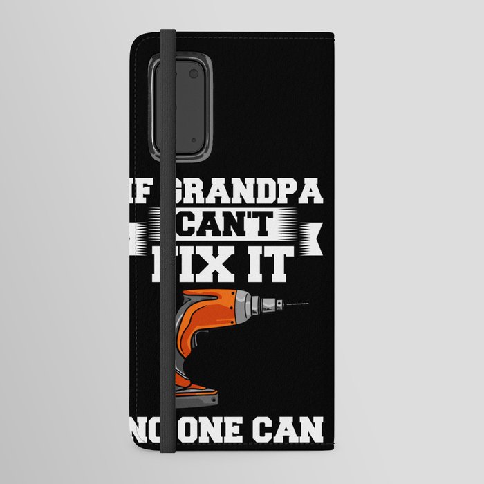 If Grandpa Can't Fix It Repair Drill Father's Day Android Wallet Case