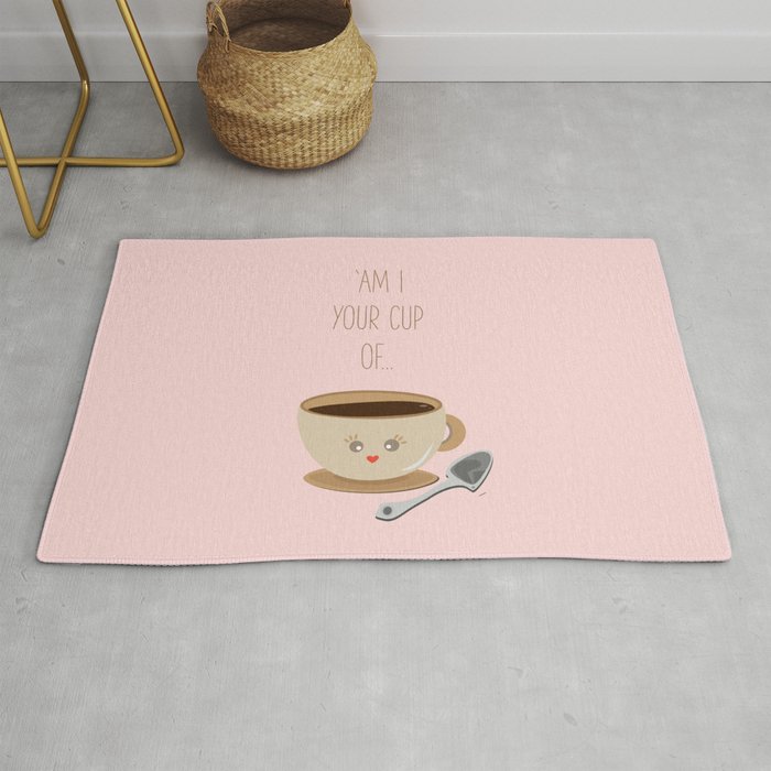 'Am I your cup of tea?' Rug