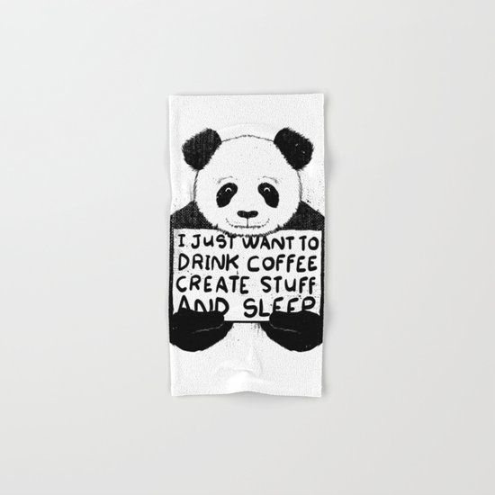 I Just Want To Drink Coffee, Create Stuff and Sleep Hand & Bath Towel
