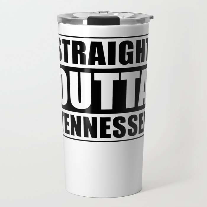 Straight Outta Tennessee Travel Mug