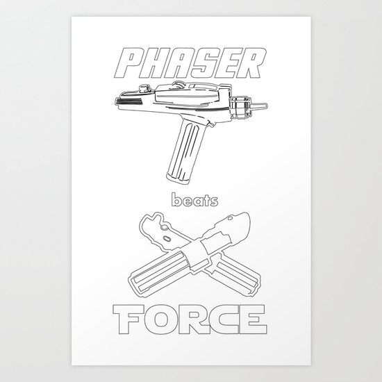 Force beats Phaser Art Print