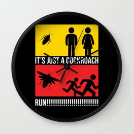 It's Just A Cockroach…Run!!!!!!! Wall Clock | It, Run, Gift, Suck, Mantids, Cockroach, Dirt, Blattoptera, A, Fly 