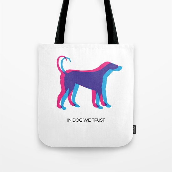 In Dog We Trust Tote Bag