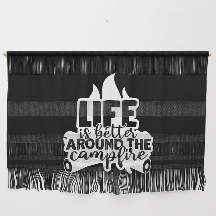 Life Is Better Around The Campfire Camping Typographic Quote Wall Hanging