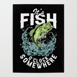 It's Fish O'clock Somewhere Poster