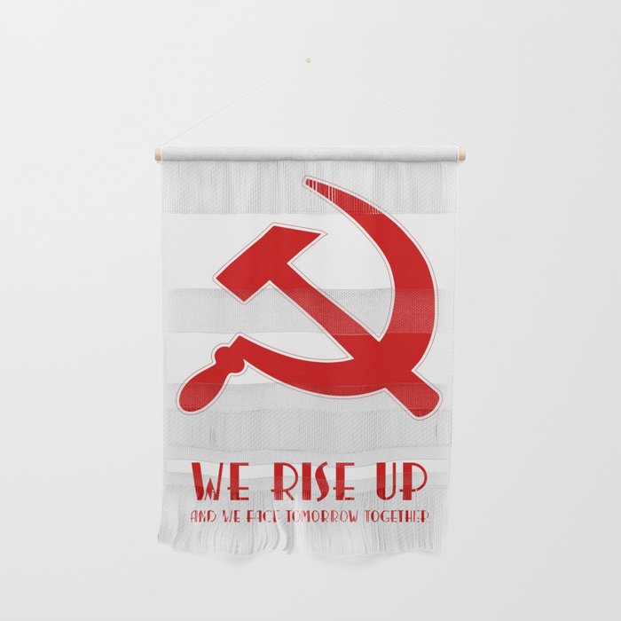 We rise up hammer and sickle protest Wall Hanging