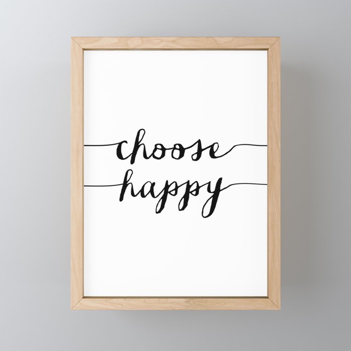 Choose Happy black and white monochrome typography poster design home decor bedroom wall art Framed Mini Art Print