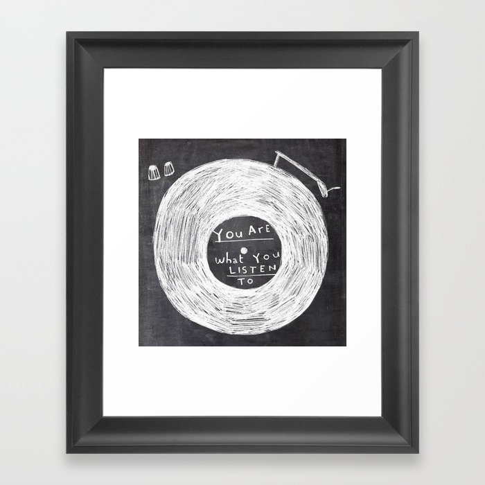 you are what you listen to, BLACK Framed Art Print