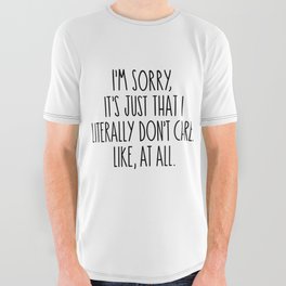 Funny Sarcastic Saying All Over Graphic Tee