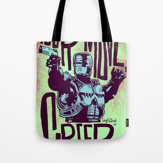Your move, creep. // ROBOCOP Tote Bag