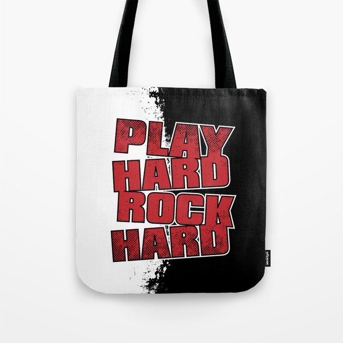 Play Hard Rock Hard Tote Bag