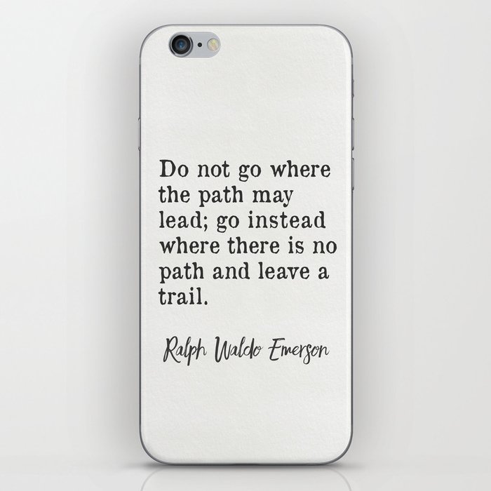 "Do not go where the path may lead." Ralph Waldo Emerson iPhone Skin