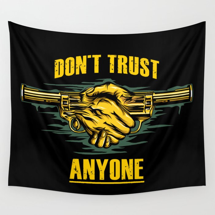don't trust anyone Wall Tapestry