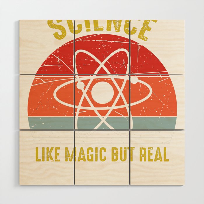 Science Like Magic But Real Science Teacher Wood Wall Art