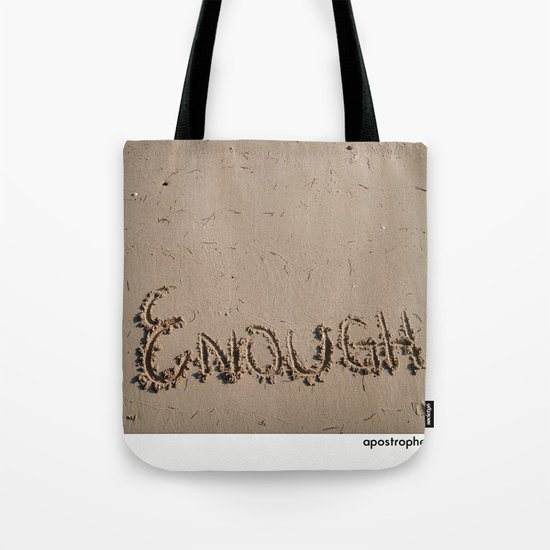Enough! Tote Bag