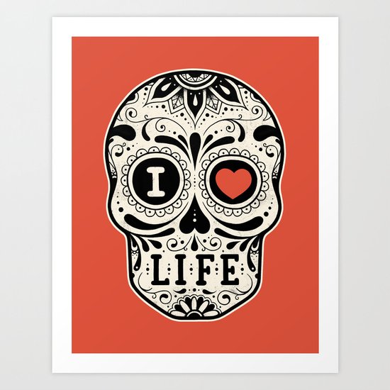 I Love Life Art Print