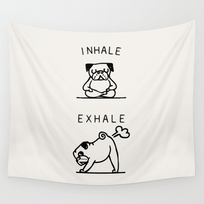 Inhale Exhale Pug Wall Tapestry
