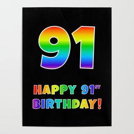 [ Thumbnail: HAPPY 91ST BIRTHDAY - Multicolored Rainbow Spectrum Gradient Poster ]