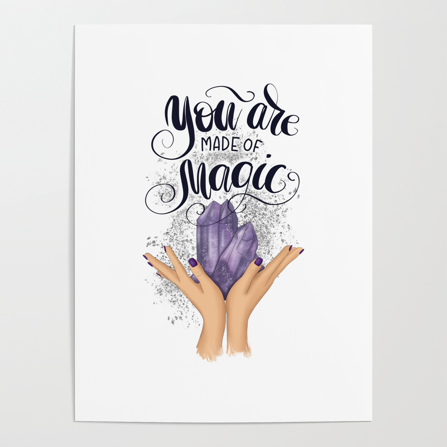 You Are Made Of Magic Poster By Tanya Kart Society6
