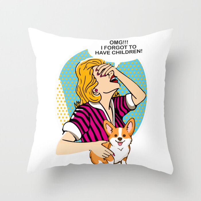 Omg I forgot to have children  Throw Pillow
