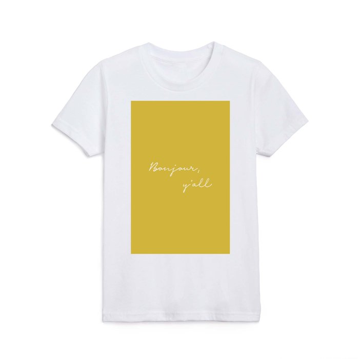 Bonjour, y'all yellow Kids T Shirt