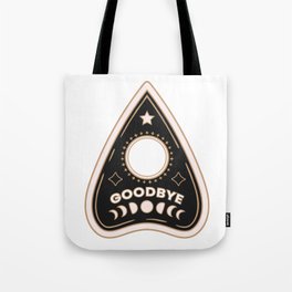 Goodbye Ouija Planchette Tote Bag
