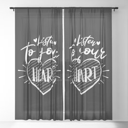 Listen To Your Heart Inspirational Quote Typography Sheer Curtain