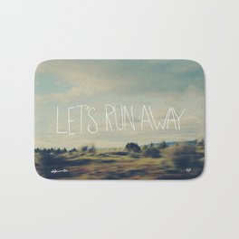 Let's Run Away Bath Mat | Photo, Nature, Landscape, Typography 