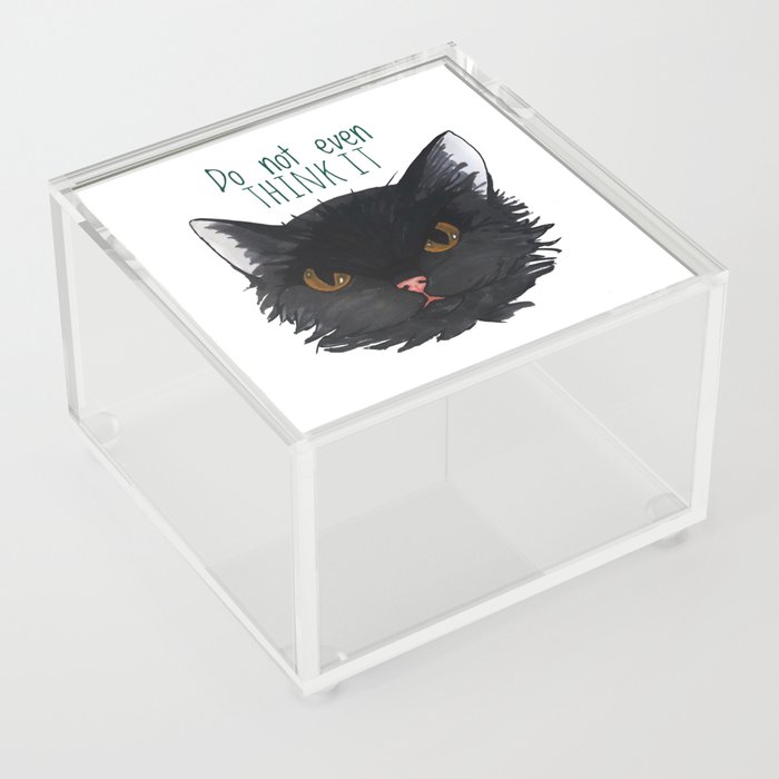 Don't Even Think About It Acrylic Box