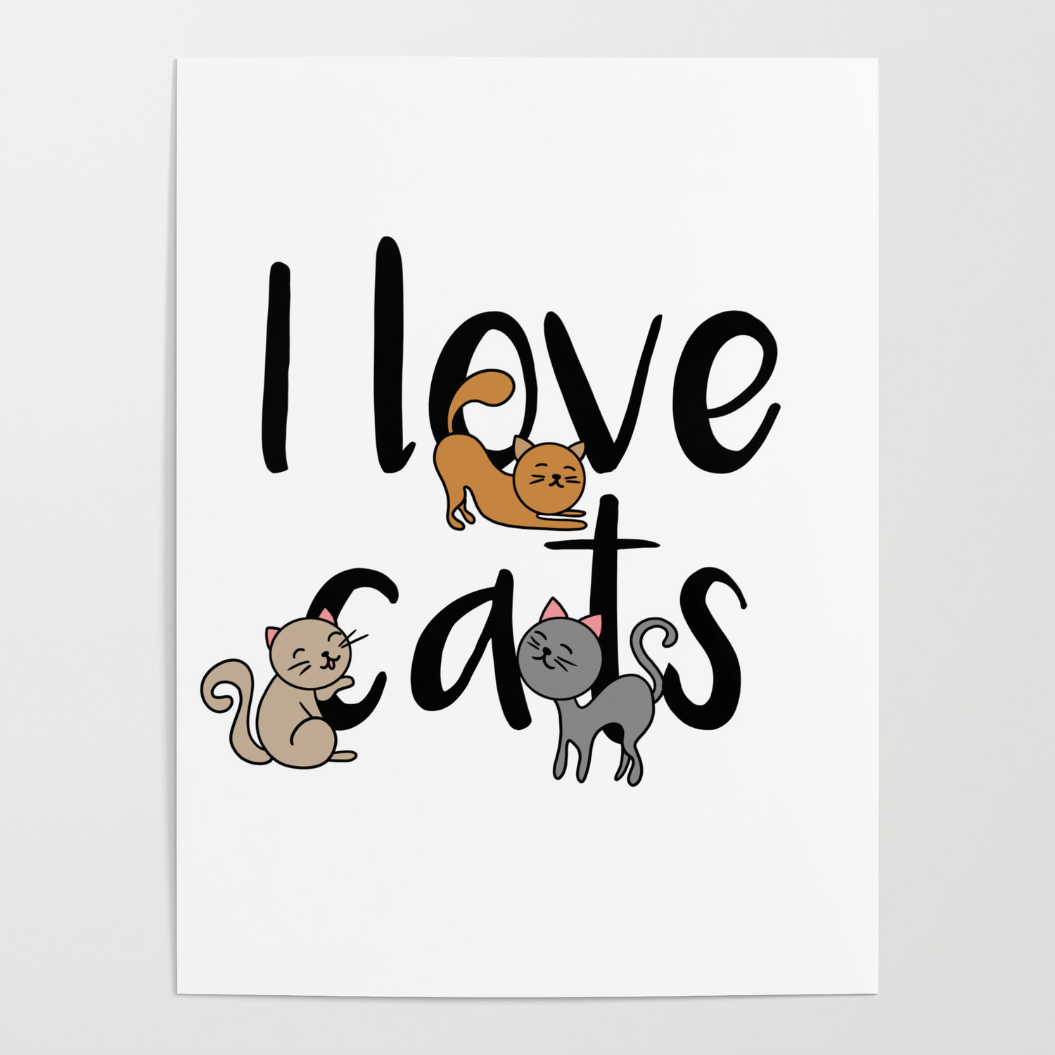 I Love Cats Cat Kitty Kittens Meow Tabby Kitten Poster By Moonpie90 Society6 I Love Cats Cat Kitty Kittens Meow Tabby Kitten Poster By Moonpie90 Society6