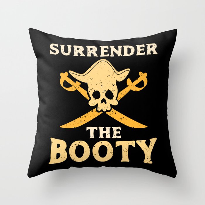 Funny Surrender The Booty Pirate Skull Crossbones Caribbean Birthday Gift Kids Throw Pillow by ornack | Society6 Funny Surrender The Booty Pirate Skull Crossbones Caribbean Birthday Gift Kids Throw Pillow by ornack | Society6