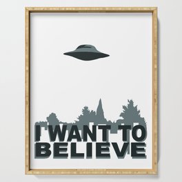 I want to believe Serving Tray