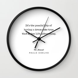 Paulo Coelho Quote 01 - The Alchemist - Minimal, Sophisticated, Modern, Classy Typewriter Print Wall Clock